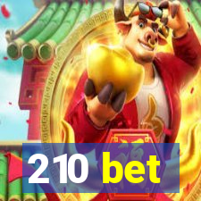 210 bet